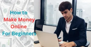 how to make money online for beginners